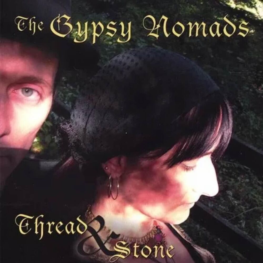 NEW! Gypsy Nomads Thread & Stone‎ CD RARE!